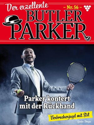 cover image of Der exzellente Butler Parker 56 – Kriminalroman
